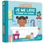 Je me lave comme un grand : Mon anim'agier : Livre cartonné