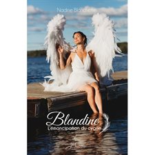 Blandine : L'émancipation du cygne