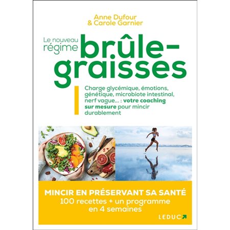 Le nouveau régime brûle-graisses : charge glycémique, émotions, génétique, microbiote intestinal, nerf vague... : votre coaching sur mesure pour mincir durablement