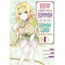 How not to summon a demon lord T.01 : Manga : ADT