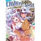 Chillin' life in a different world T.07 : Manga : JEU
