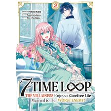 7th time loop : The villainess enjoys a carefree life T.02 : Manga : ADO