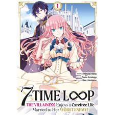 7th time loop : The villainess enjoys a carefree life T.01 : Manga : ADO