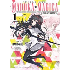 Puella magi Madoka magica : L'arc des spectres T.01 : Manga : ADT