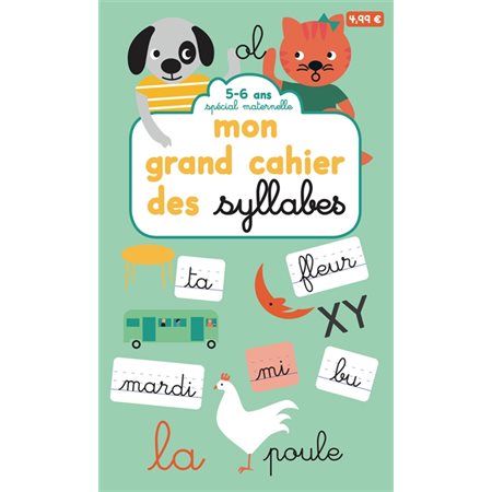 Mon grand cahier des syllabes : 5-6 ans : Spécial maternelle