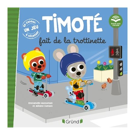 Timoté fait de la trottinette : Ecoute aussi l'histoire : Couverture rigide