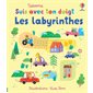 Les labyrinthes : Suis avec ton doigt : Livre cartonné