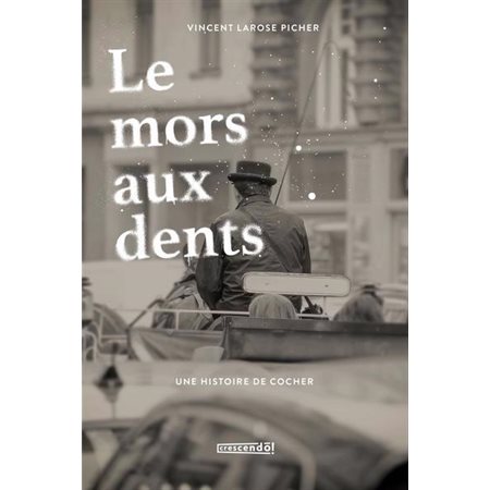 Le mors aux dents : Une histoire de cocher