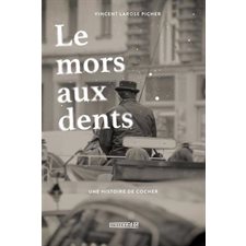 Le mors aux dents : Une histoire de cocher