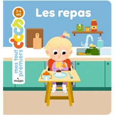 Les repas : Mes tout premiers docs : 2-4 ans