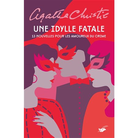 Une idylle fatale : 13 nouvelles pour les amoureux du crime : POL