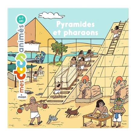 Pyramides et pharaons : Mes docs animés : 3 / 6 ans