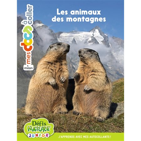 Les animaux de la montagne : J'apprends avec mes autocollants ! : Mes docs à coller : Dès 4 ans