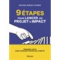 9 étapes pour lancer un projet à impact : Engagez-vous dans quelque chose qui compte