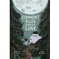 Comment aller sur la Lune : Couverture rigide