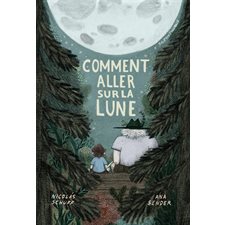 Comment aller sur la Lune : Couverture rigide