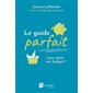 Le guide parfait pour gérer son budget