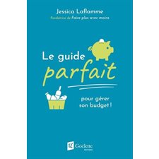 Le guide parfait pour gérer son budget