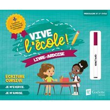 Vive l'école ! : Livre-ardoise : Écriture cursive