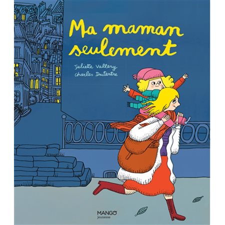 Ma maman seulement : Couverture rigide