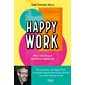 Happy work : Pour une vie pro sereine et épanouie