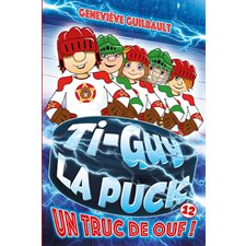 Ti-Guy La Puck T.12 : Un truc de ouf ! : 9-11