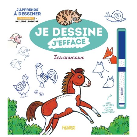 J'apprends à dessiner les animaux : Je dessine, j'efface