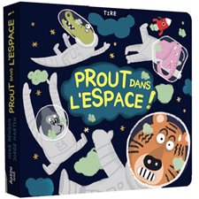 Prout dans l'espace ! : Ta mission, trouver le fautif ! : Livre cartonné