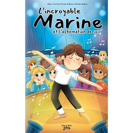 L'incroyable marine T.02 : L'incroyable marine et l'affirmation de soi : 6-8