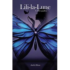 Lili-la-Lune T.08 : L'effet papillon : 12-14