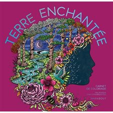 Terre enchantée : Carnet de coloriage