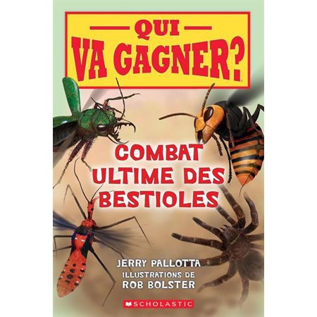 Qui va gagner ? : Combat ultime des bestioles
