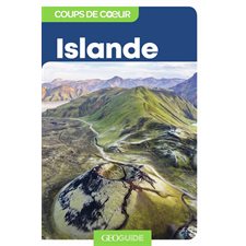 Islande (Gallimard) : Guides Gallimard. Géoguide. Coups de coeur : 1re édition