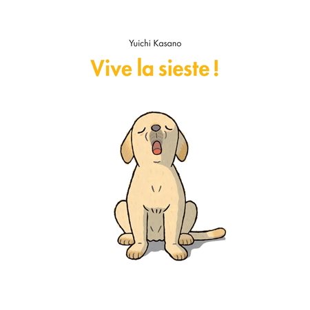 Vive la sieste ! : Livre cartonné