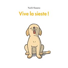 Vive la sieste ! : Livre cartonné