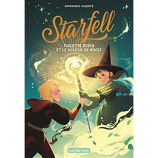 Starfell T.04 : Violette Dupin et le voleur de magie : 9-11