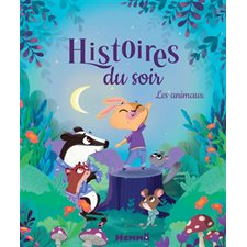 Les animaux : 7 histoires du soir : Couverture rigide