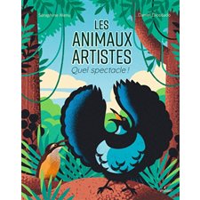 Les animaux artistes : Quel spectacle !