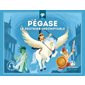 Pégase : Le destrier indomptable : Quelle histoire. Mythes et légendes