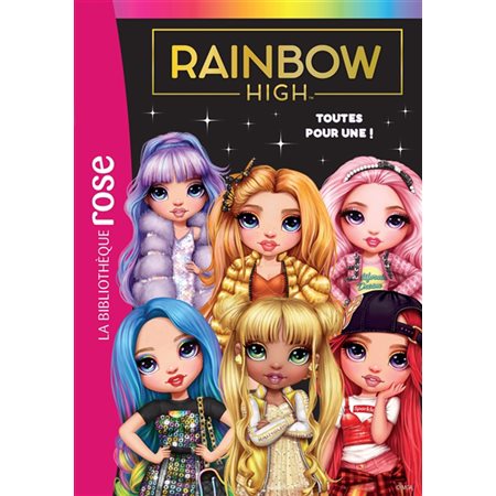 Rainbow high T.05 : Toutes pour une ! : Bibliothèque rose