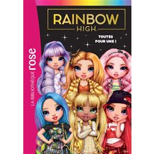 Rainbow high T.05 : Toutes pour une ! : Bibliothèque rose