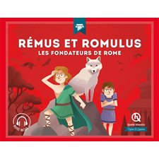Rémus et Romulus : Les fondateurs de Rome : Quelle histoire. Mythes et légendes