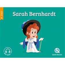 Sarah Bernhardt : Quelle histoire : Histoire jeunesse. Révolution, XIXe siècle
