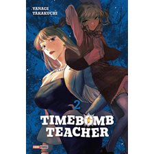 Timebomb teacher T.02 : Manga : ADO