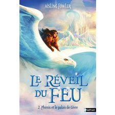 Le réveil du feu T.02 : Phénix et le palais de Givre : 9-11