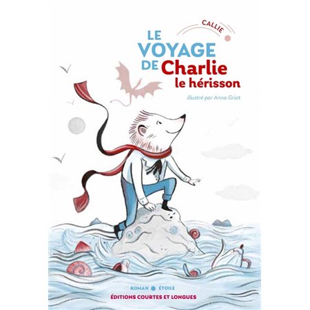 Le voyage de Charlie le hérisson : 6-8