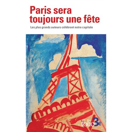 Paris sera toujours une fête : les plus grands auteurs célèbrent notre capitale (FP)