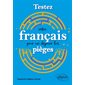 Testez votre français pour en déjouer les pièges