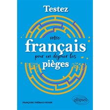 Testez votre français pour en déjouer les pièges