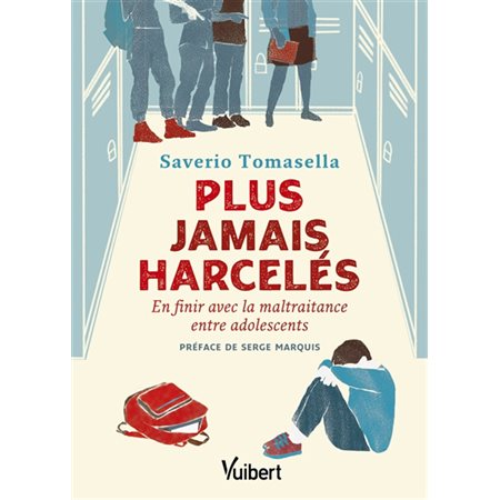 Plus jamais harcelés : en finir avec la maltraitance entre adolescents